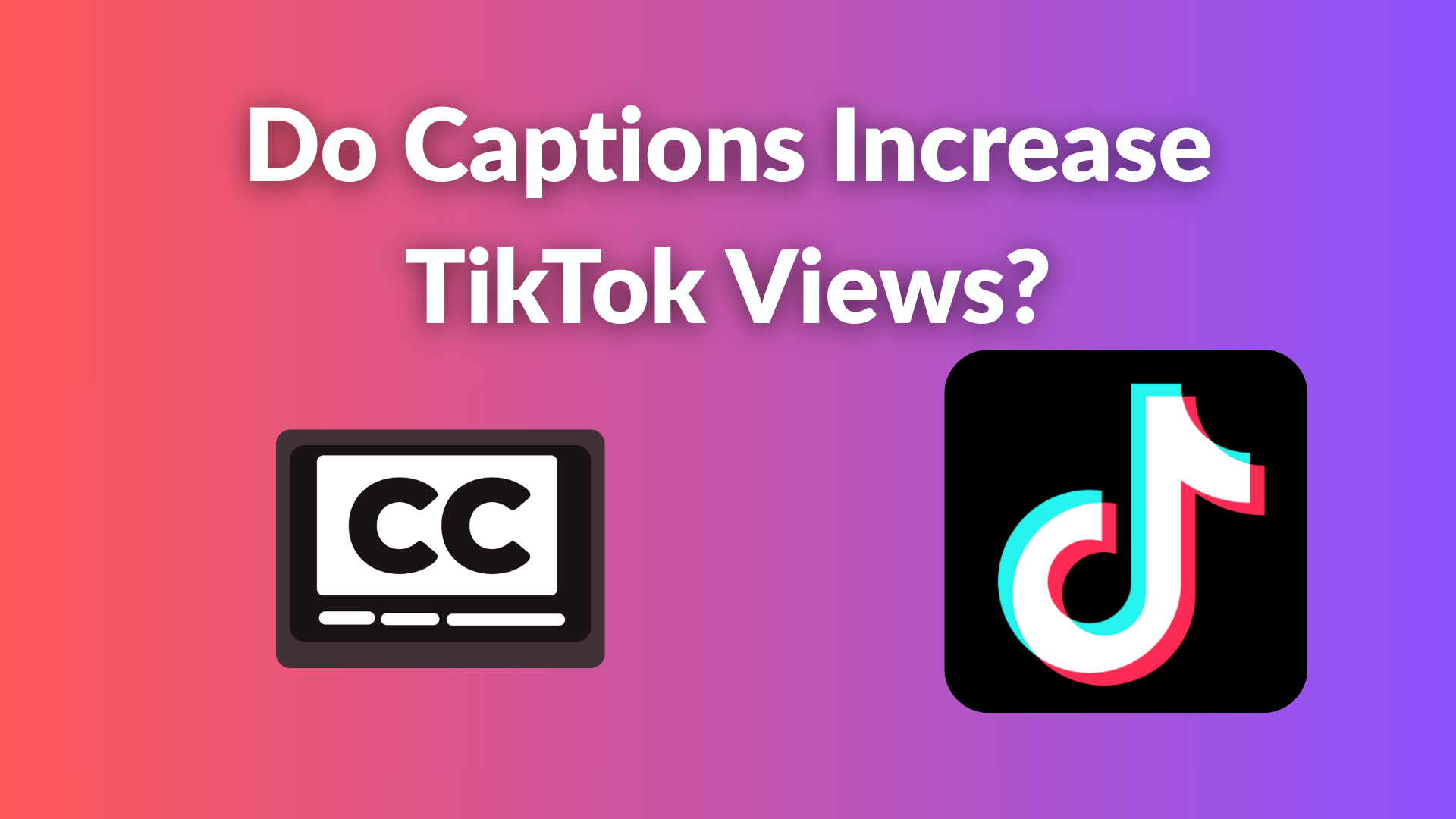 Captions increasing TikTok views — data visualization
